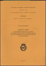 Aliena saxa. Le iscrizioni greche e latine conservate nel Friuli-Venezia Giulia ma non pertinenti ai centri antichi della regione