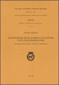 Le iscrizioni reali sumero-accadiche d'età paleobabilonese. Un'analisi tipologica e storico-letteraria - Stefano Seminara - copertina