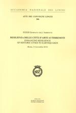 Resilienza delle città d'arte ai terremoti. XXXIII Giornata Dell'Ambiente. Atti del Convegno (Roma, 3-4 Novembre 2015). Ediz. italiana e inglese