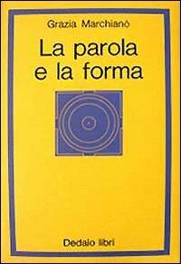 La parola e la forma - Grazia Marchianò - copertina