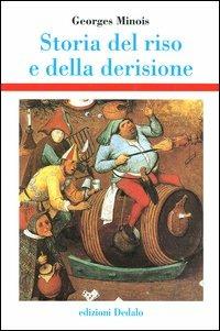 Storia del riso e della derisione - Georges Minois - copertina