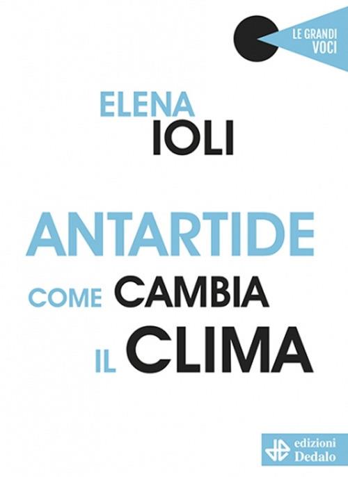 Antartide, come cambia il clima - Elena Ioli - copertina