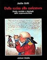 Dalla satira alla caricatura. Storia, tecniche e ideologie della rappresentazione