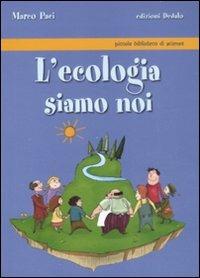 L'ecologia siamo noi - Marco Paci - copertina