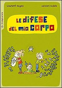 Le difese del mio corpo - Laurent Degos - copertina