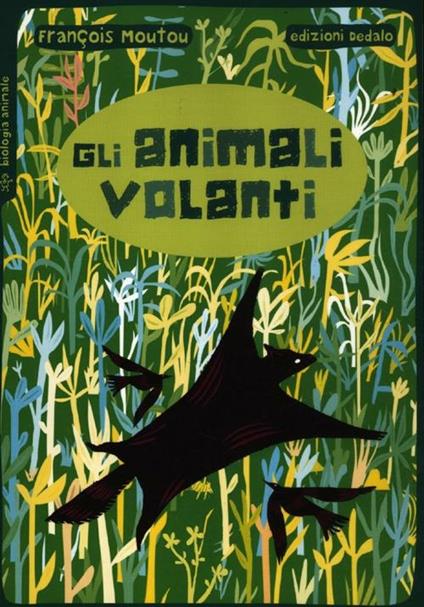 Gli animali volanti. Ediz. illustrata - François Moutou - copertina