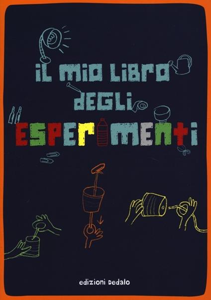 Il mio libro degli esperimenti. Ediz. illustrata - copertina