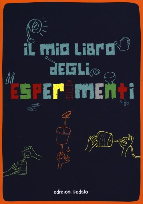 Il mio libro degli esperimenti. Ediz. illustrata - copertina