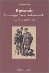 Il generale. Manuale per l'esercizio del comando. Testo greco a fronte. Ediz. numerata - Onasandro - copertina