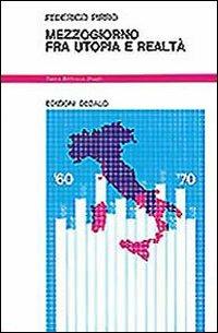 Mezzogiorno fra utopia e realtà - Federico Pirro - copertina