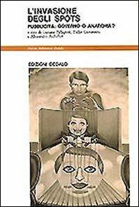 L' invasione degli spots. Pubblicità: governo o anarchia? - copertina
