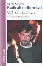 Radicali e riformisti. Dalla Bolognina ai girotondi, alla lista unitaria, al partito di Prodi