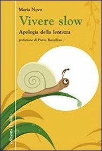 Vivere slow. Apologia della lentezza - María Novo - copertina