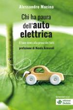 Chi ha paura dell'auto elettrica? Otto fake news alla prova dei fatti