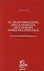 Le trasformazioni della famiglia nell'Europa nord-occidentale. Mille anni di storia tra feudalesimo e capitalismo