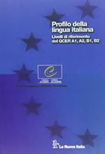 Profilo della lingua italiana. Livelli di riferimento del QCER A1, A2, B1, B2. Per le Scuole superiori. Con CD-ROM