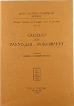 Edizione nazionale del carteggio di L. A. Muratori. Carteggio con Vannucchi... Wurmbrandt