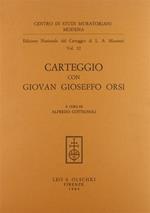 Edizione nazionale del carteggio di L. A. Muratori. Carteggio con Giovan Gioseffo Orsi