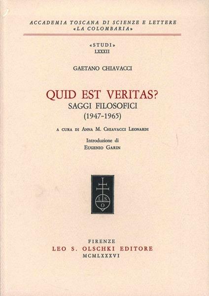 Quid est veritas? Saggi filosofici (1947-1965) - Gaetano Chiavacci - copertina