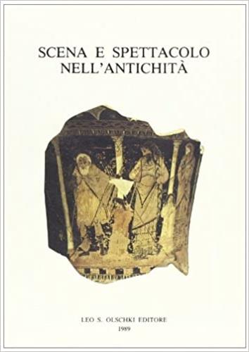 Scena e spettacolo nell'antichità. Atti del Convegno internazionale di studio (Trento, 28-30 marzo 1988) - copertina