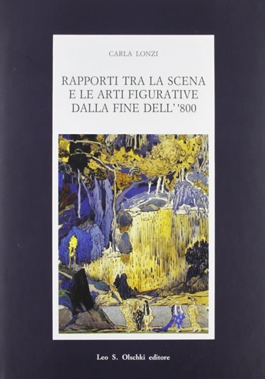 Rapporti tra la scena e le arti figurative dalla fine dell'800 - Carla Lonzi - copertina