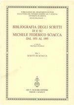 Bibliografia degli scritti di e su Michele Federico Sciacca dal 1931 al 1995. Vol. 1: Scritti di Sciacca