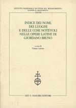 Indice dei nomi, dei luoghi e delle cose notevoli nelle opere latine di Giordano Bruno