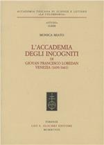 L'Accademia degli Incogniti di Giovan Francesco Loredan. Venezia (1630-1661)