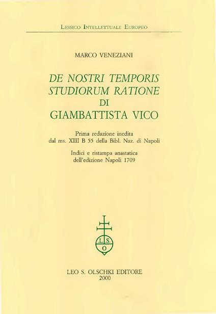 De nostri temporis studiorum ratione di Giambattista Vico. Prima redazione inedita dal ms. XIII B 55 della Biblioteca nazionale di Napoli (rist. anast. 1709) - Marco Veneziani - copertina