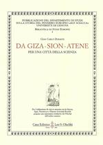 Da Giza-Sion-Atene. Per una città della scienza