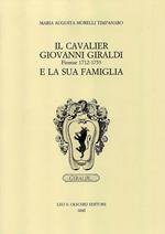 Il cavalier Giovanni Giraldi Firenze 1712-1753 e la sua famiglia