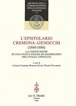 L'epistolario Cremona-Genocchi (1860-1886). La costituzione di una nuova figura di matematico nell'Italia unificata