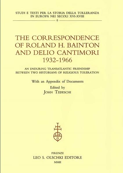 The correspondence of Roland H. Bainton and Delio Cantimori (1932-1966). An enduring transatlantic friendship between two historians of religious toleration - copertina