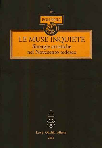 Le muse inquiete. Sinergie artistiche nel Novecento tedesco. Atti del Convegno internazionale (Catania, 4-6 dicembre 2001) - copertina