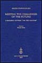 Meeting the challenges of the future. A discussion between «the two cultures» organized by the International Balzan Foundation (London, 13-14 May 2002)