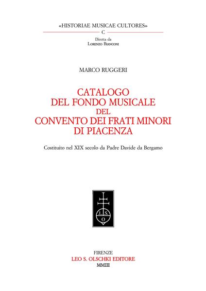 Catalogo del Fondo musicale del Convento dei frati minori di Piacenza. Costituito nel XIX secolo da padre Davide da Bergamo - Marco Ruggeri - copertina