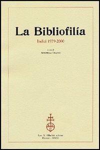 La Bibliofilía. Indici 1979-2000. Con CD-ROM - copertina