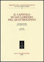 Il Capitolo di San Lorenzo nel Quattrocento. Convegno di studi (Firenze, 28-29 marzo 2003)