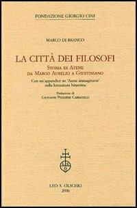 La città dei filosofi. Storia di Atene da Marco Aurelio a Giustiniano - copertina