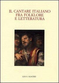 Il cantare italiano fra folklore e letteratura. Atti del Convegno internazionale (Zurigo, 23-25 giugno 2005) - copertina