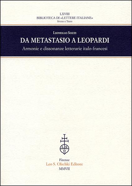 Da Metastasio a Leopardi. Armonie e dissonanze letterarie italo-francesi - Lionello Sozzi - copertina