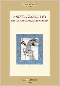 Andrea Zanzotto tra Soligo e laguna di Venezia - 2