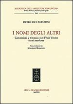 I nomi degli altri. Conversioni a Venezia e nel Friuli veneto in età moderna