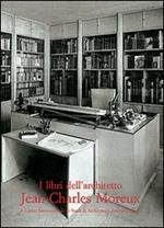 I libri dell'architetto Jean-Charles Moreux al Centro internazionale di studi di architettura Andrea Palladio