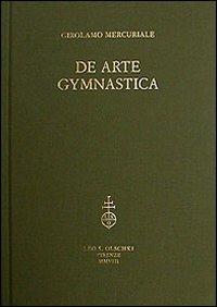 De arte gymnastica. Testo inglese a fronte - Girolamo Mercuriale - copertina