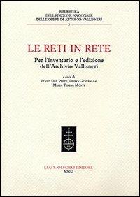 Le reti in rete. Per l'inventario e l'edizione dell'archivio Vallisneri - copertina