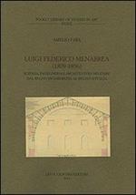 Luigi Federico Menabrea (1809-1896). Scienza, ingegneria e architettura militare dal Regno di Sardegna al Regno d'Italia