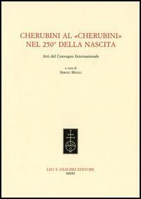 Cherubini al «Cherubini» nel 250° della nascita. Atti del Convegno internazionale - 2