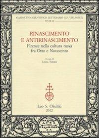 Rinascimento e Antirinascimento. Firenze nella cultura russa fra Otto e Novecento - copertina