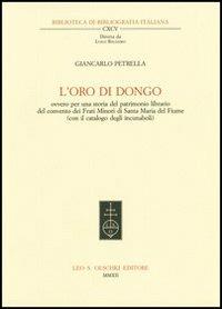 L'oro di Dongo ovvero per una storia del patrimonio librario del convento dei Frati Minori di Santa Maria del Fiume (con il catalogo degli incunaboli) - Giancarlo Petrella - copertina